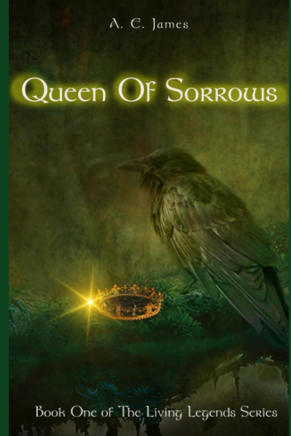 Queen Of Sorrows: The Living Legends Series Book 1