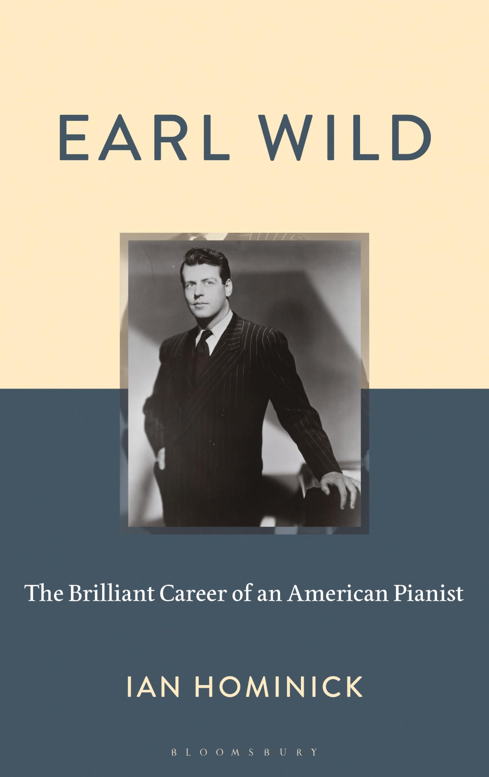 Earl Wild American Pianist biographie musique classique livre anglais histoire piano