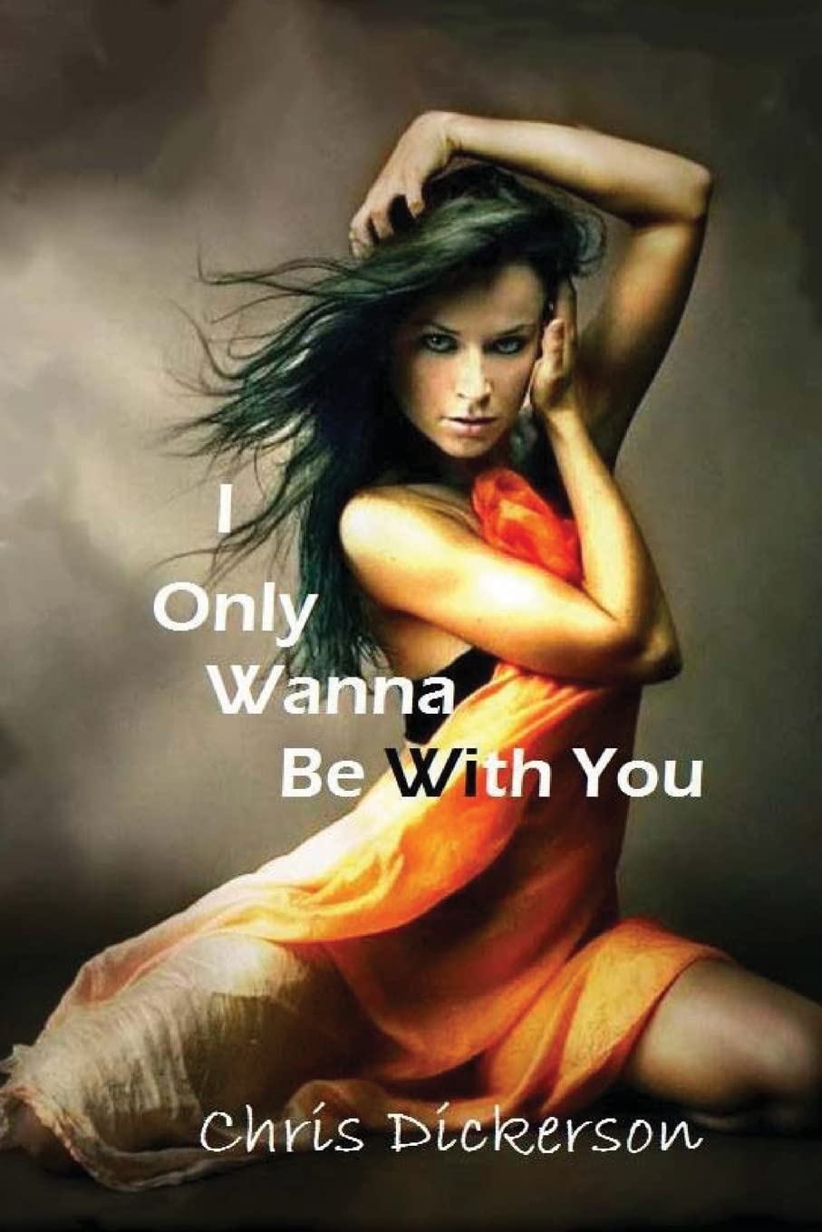 I Only Wanna Be With You