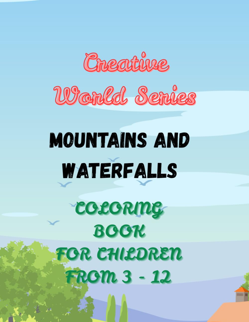 Creative World Series: Mountains and Waterfalls