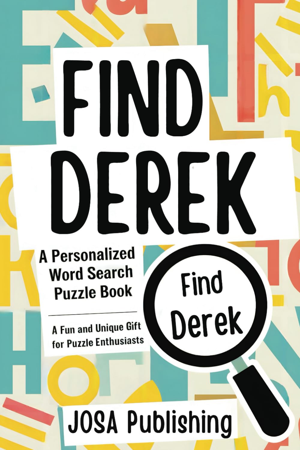 Find Derek: A Personalized Word Search Puzzle Book: The Perfect Gift for a Unique and Memorable Challenge