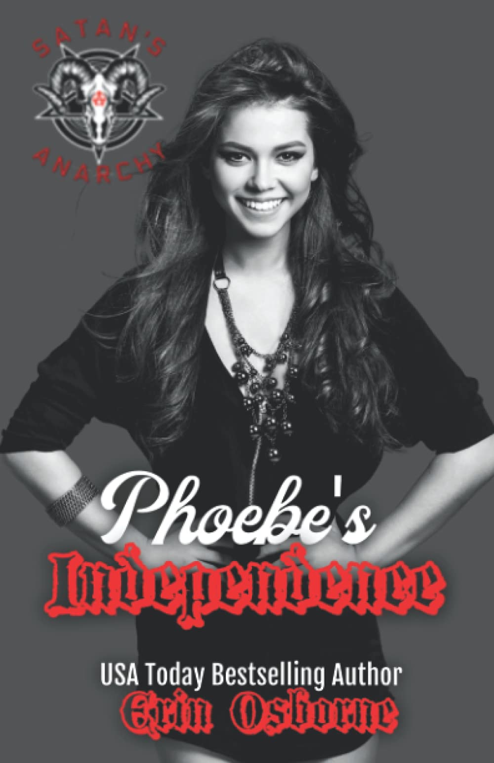 Phoebe's Independence (Satan's Anarchy MC)