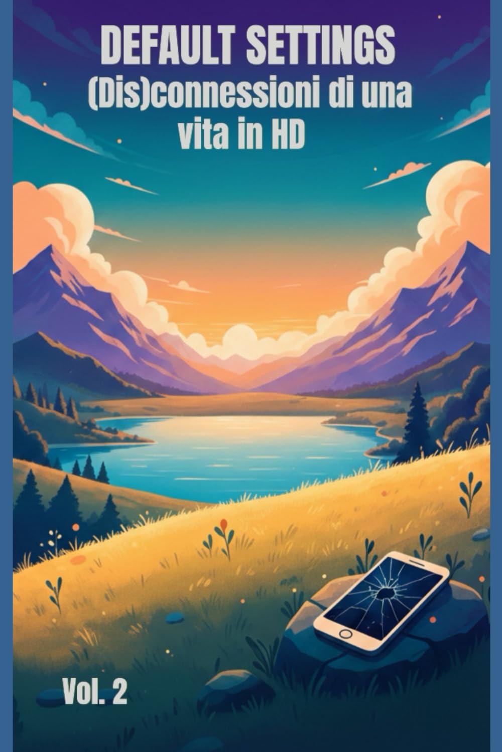 DEFAULT SETTINGS: (Dis)connessioni di una vita in HD