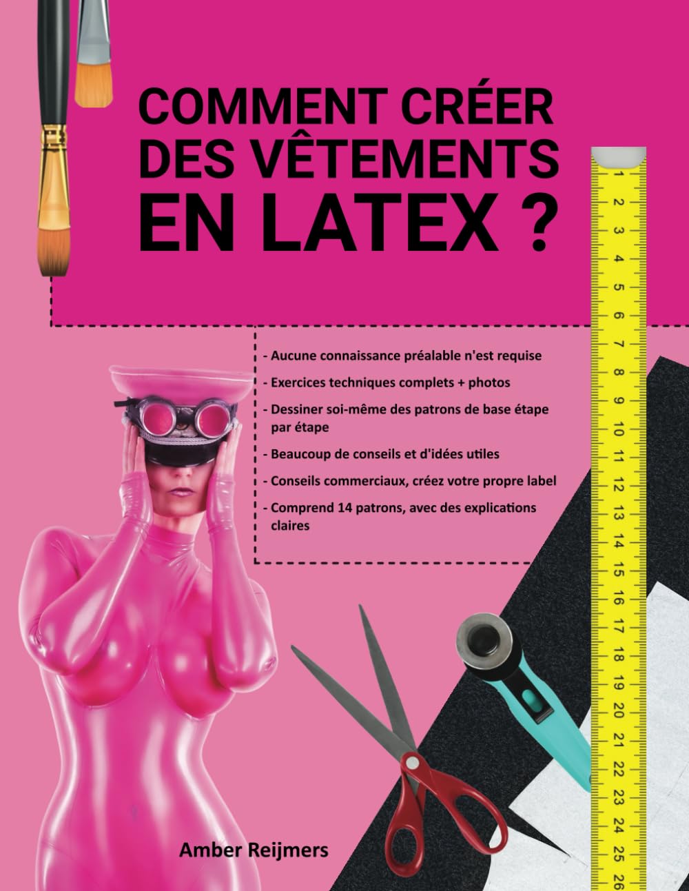 Comment créer des vêtements en latex ?: C'est amusant à faire et plus facile qu'on ne le pense !