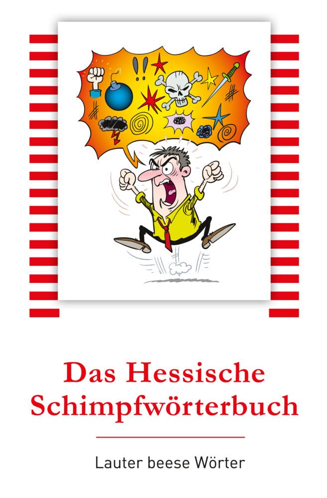 Das Hessische Schimpfwörterbuch: Lauter beese Wörter