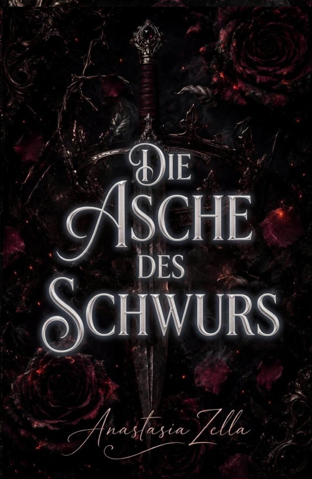 Die Asche des Schwurs: Eine düstere Romantasy voller Intrigen, Geheimnisse und einer Liebe zwischen Feinden (Dark Romance: Dominante Männer, Gefährliche Obsession und Intensive Psychologische Erotik)