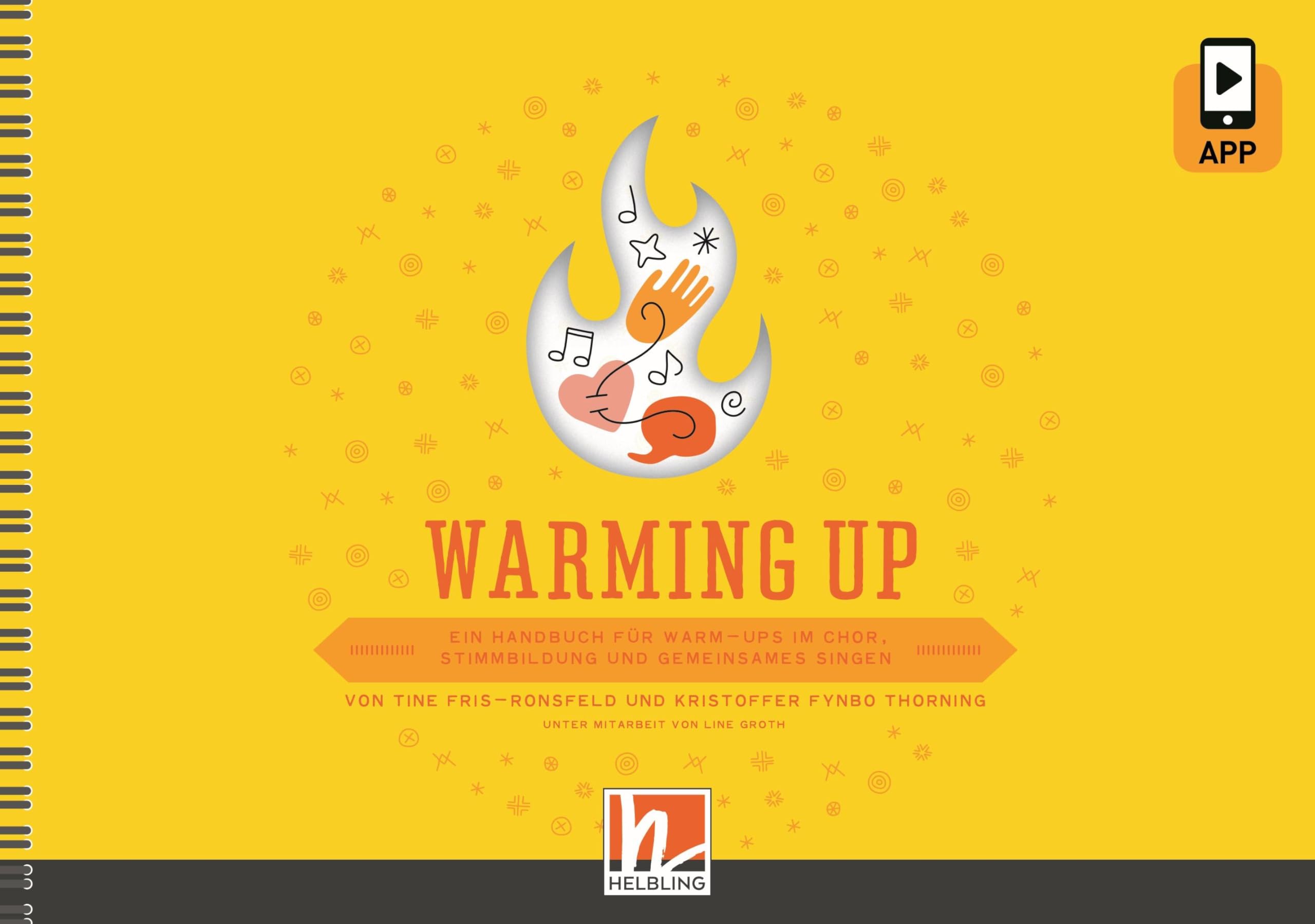 Warming up: Ein Handbuch für Warm-ups im Chor, für Stimmbildung und gemeinsames Singen