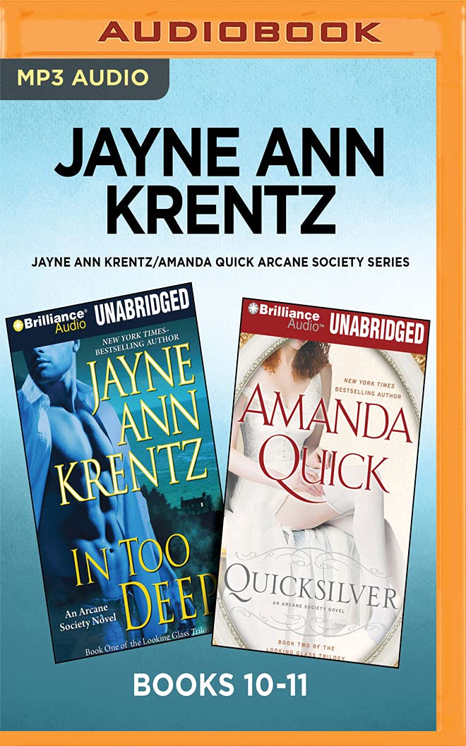 Jayne Ann Krentz/Amanda Quick Arcane Society Series: Books 10-11: In Too Deep & Quicksilver Krentz, Jayne Ann; Bean, Joyce and Flosnik, Anne
