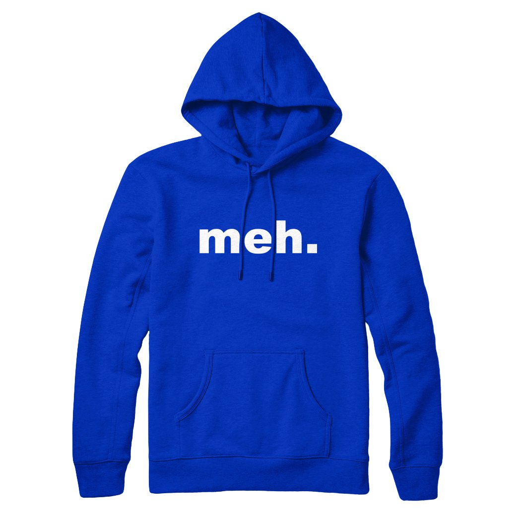 Funny Meh. Slogan Mens Womens Unisex Hoodie - Large-Royal ( NEW Premium T-Shirt ) Joke Offensive Novelty Retro Slogan Men’s Ladies Women’s Unisex Boys Girls Mummy Mum Daddy Dad Fathers Day Mothers Day Xmas Christmas Top Vest Sweatshirt Sweat Hood Hoodies TV Movie Music Charts Indie Rock Pop Fashion Shirt T