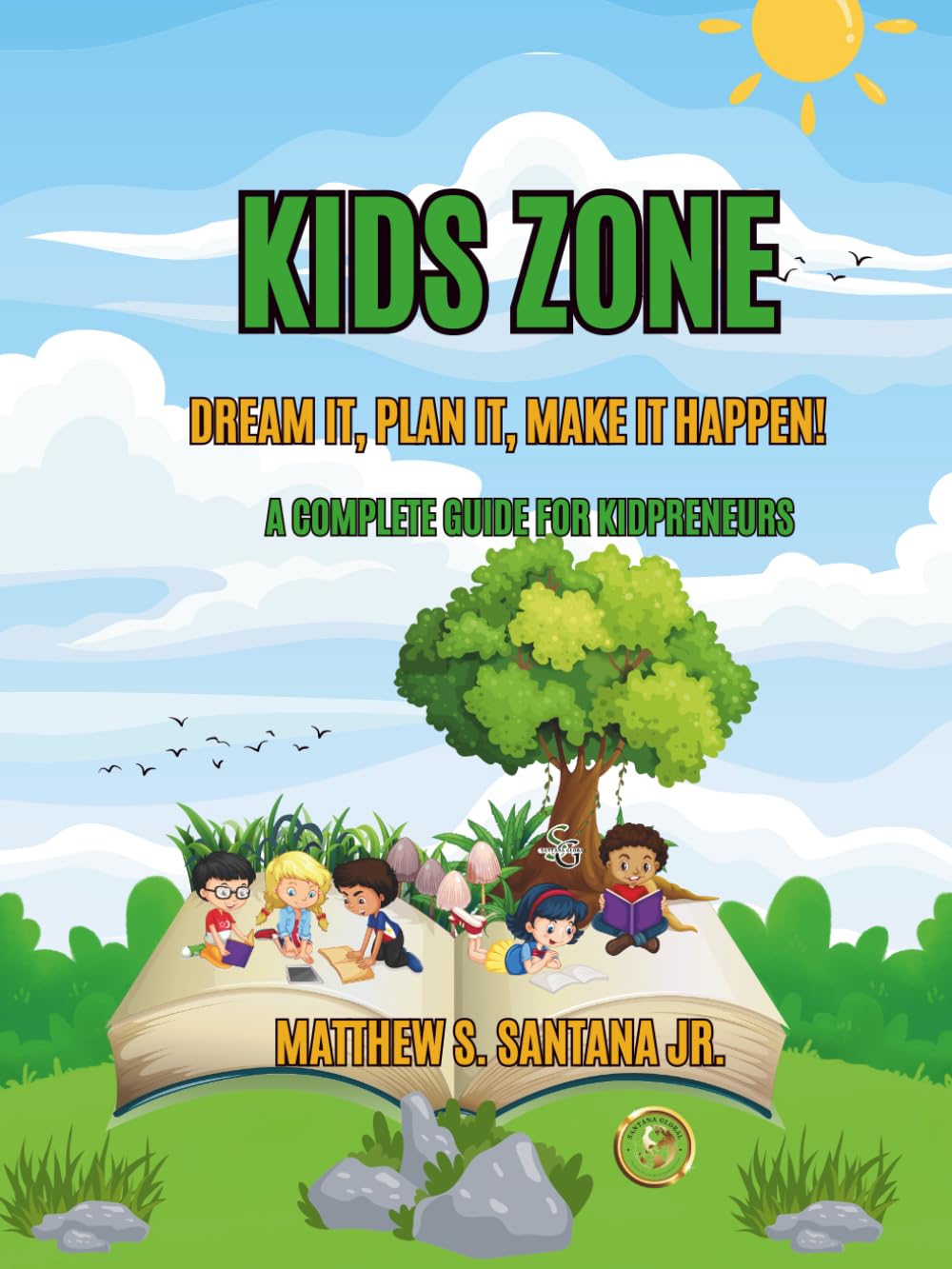 KIDS ZONE: Dream It, Plan It, Make It Happen!
