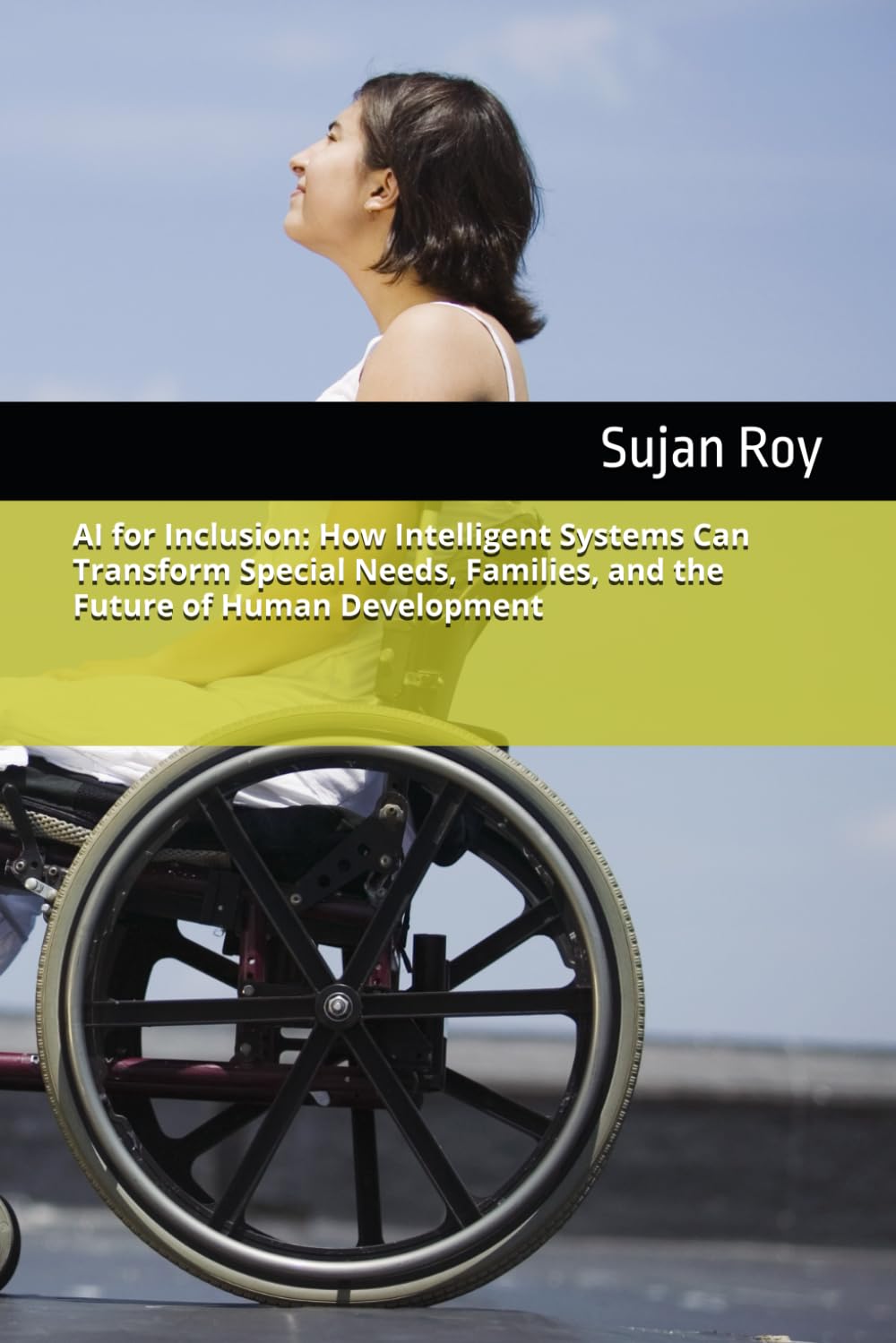 AI for Inclusion: How Intelligent Systems Can Transform Special Needs, Families, and the Future of Human Development