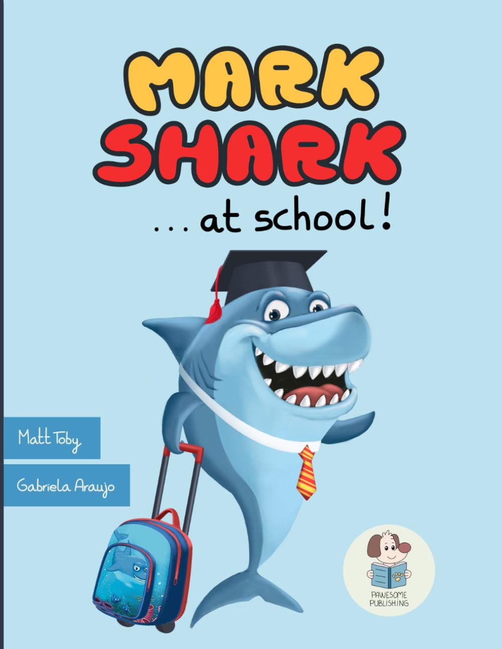 Mark Shark at School! (Mark Shark Adventures)