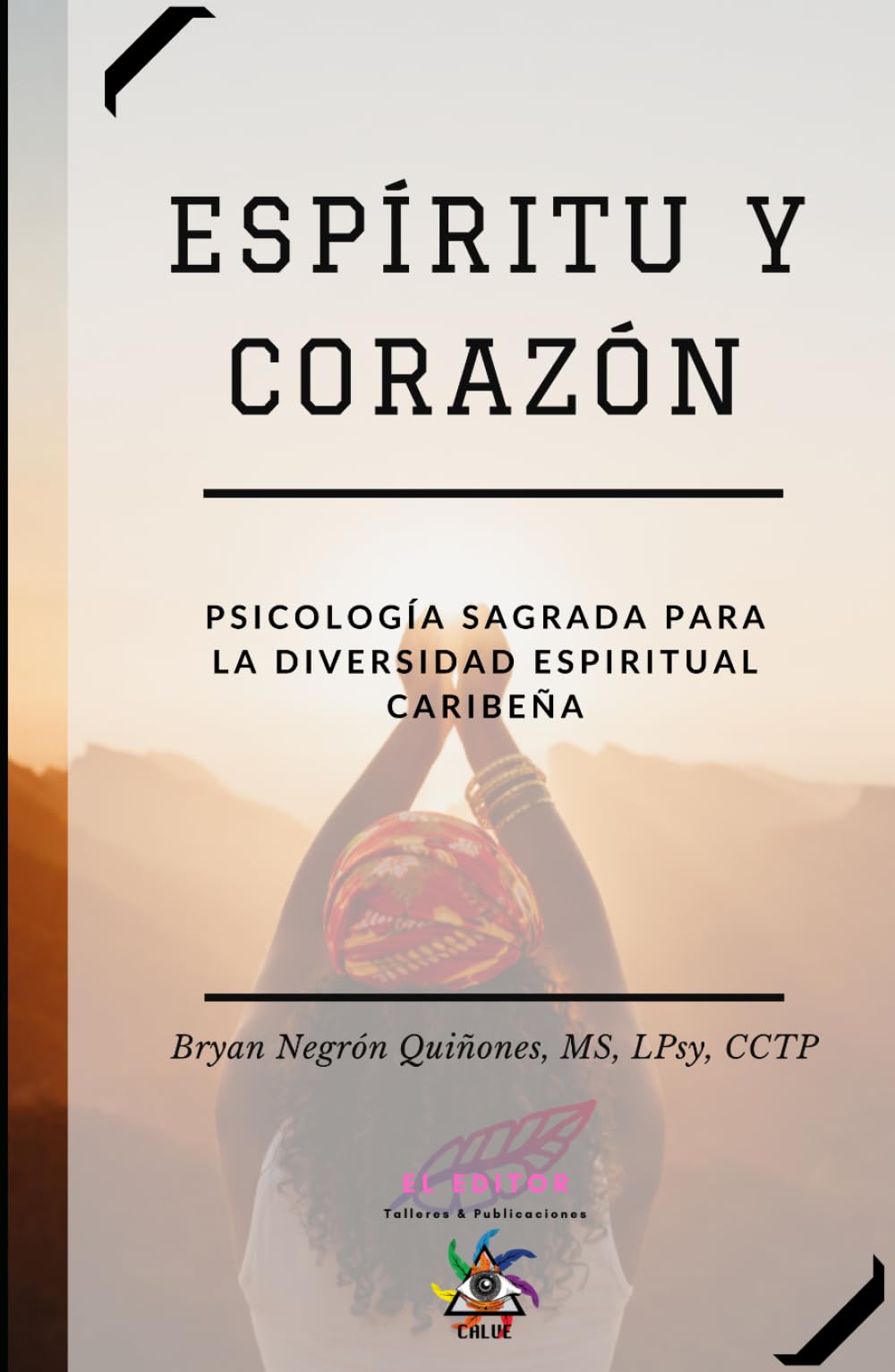 Espíritu y Corazón: Psicología Sagrada para la Diversidad Espiritual Caribeña