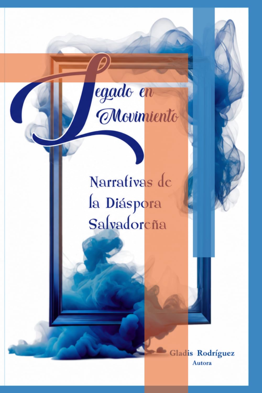 Legado en Movimiento: Narrativas de la diáspora salvadoreña