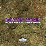  Everyday Smokin\' (feat. Minty Burns) [Explicit]