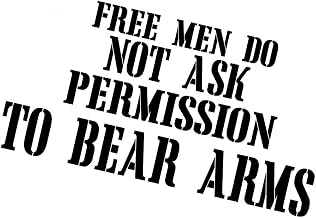 Free Men Don't Ask Permission to Bear Arms Patriotic 6" Vinyl Sticker Car Decal (6" Black)