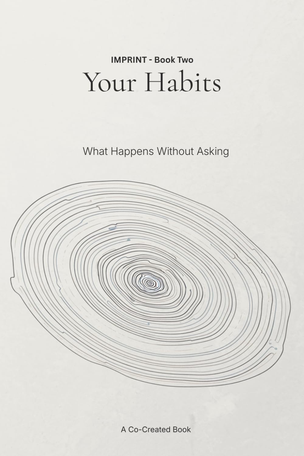 Your Habits: What Happens Without Asking (IMPRINT)