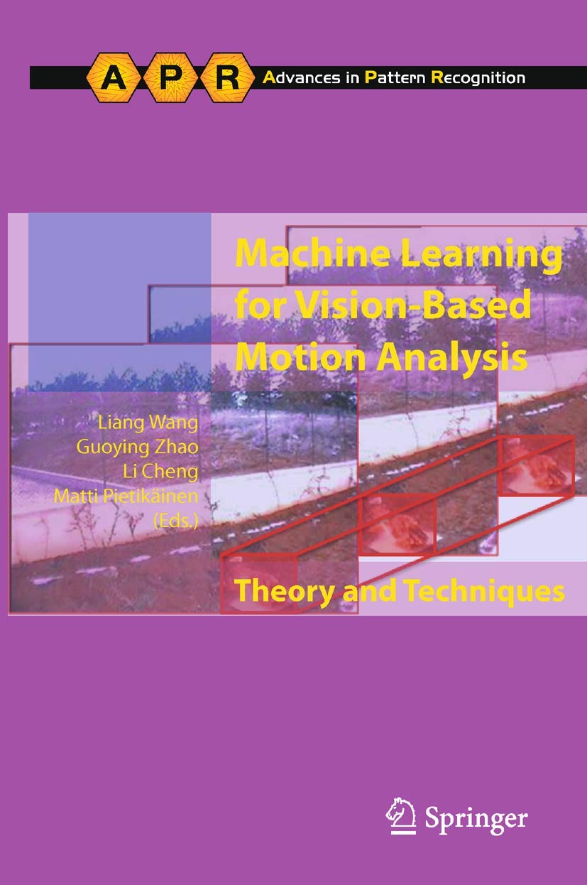Buy Machine Learning for Vision-Based Motion Analysis: Theory and Techniques (Advances in Computer Vision and Pattern Recognition) — BookShops.in