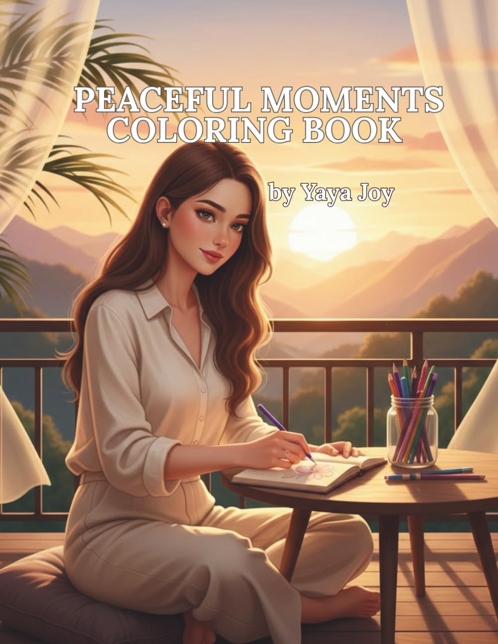 Peaceful Moments Coloring Book: Calm and Joy (Moments of Peace Coloring Series)