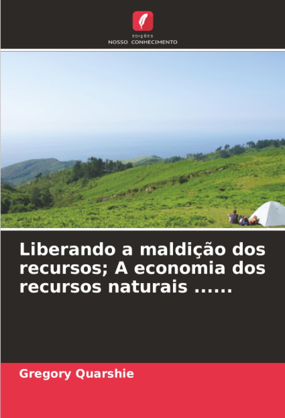 Liberando a maldição dos recursos; A economia dos recursos naturais ......