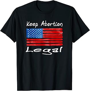 Keep Abortion Legal Pro Abortion in USA Stop the Bans gift T-Shirt