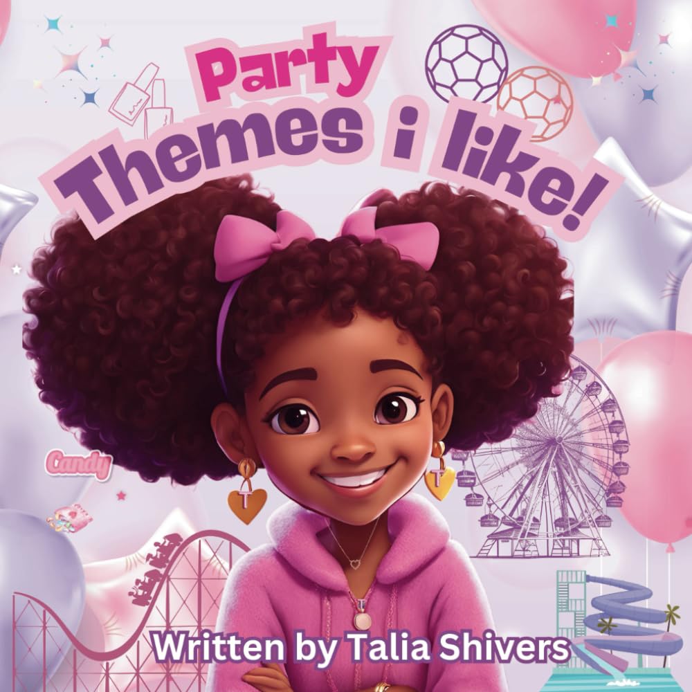 Party themes I like!: A cute story about differnt party themes to have for your Birthday.