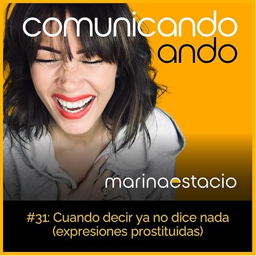 Cuando decir ya no dice nada (expresiones prostituidas)