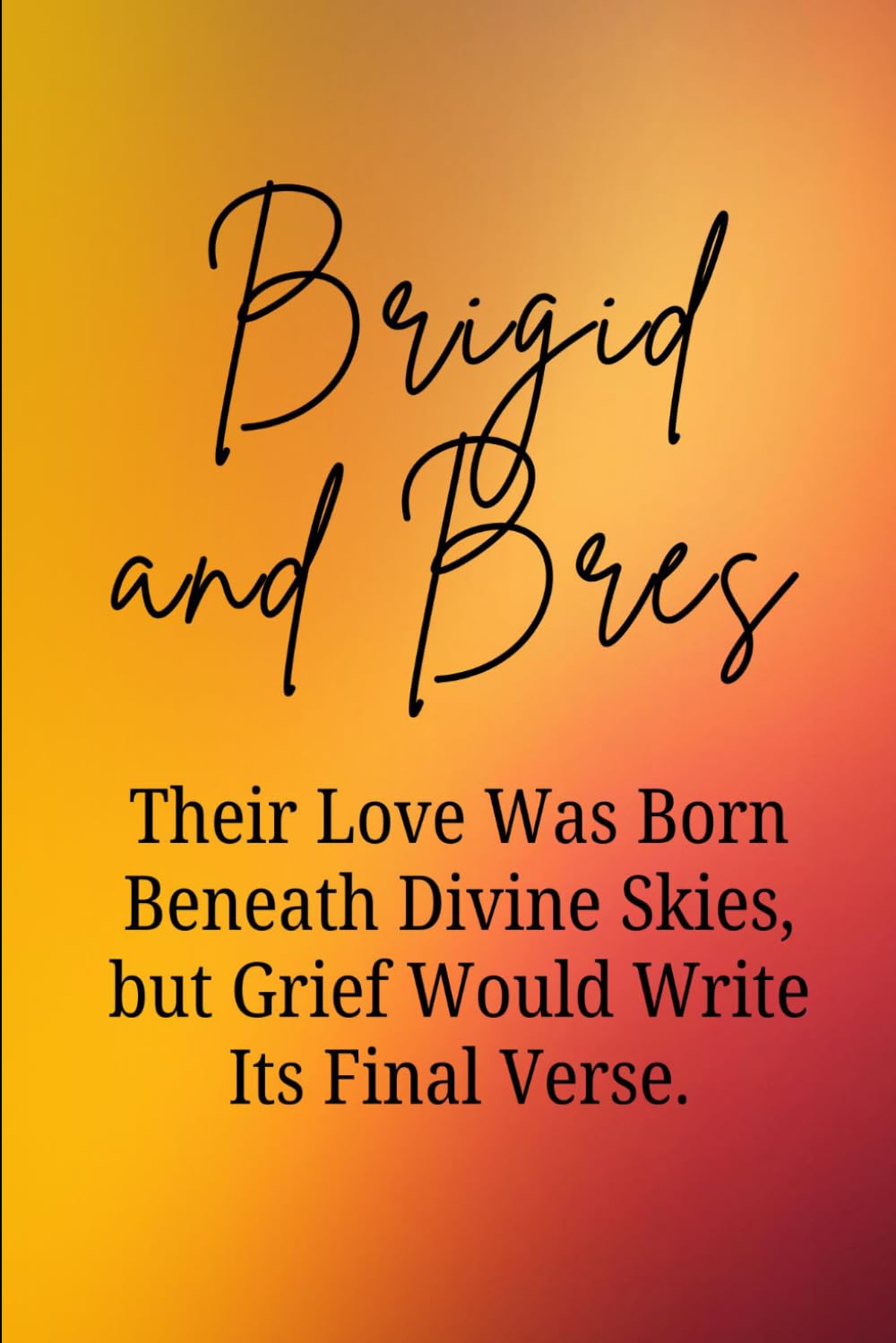 Brigid and Bres: Their Love Was Born Beneath Divine Skies, but Grief Would Write Its Final Verse (Love Stories of the Goddesses)
