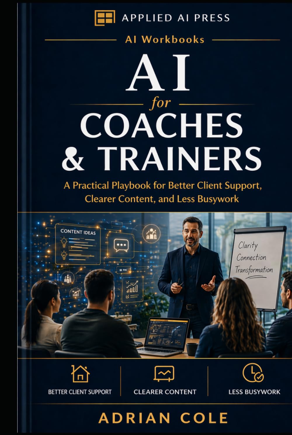AI for Coaches & Trainers: A Practical Playbook for Better Client Support, Clearer Content, and Less Busywork