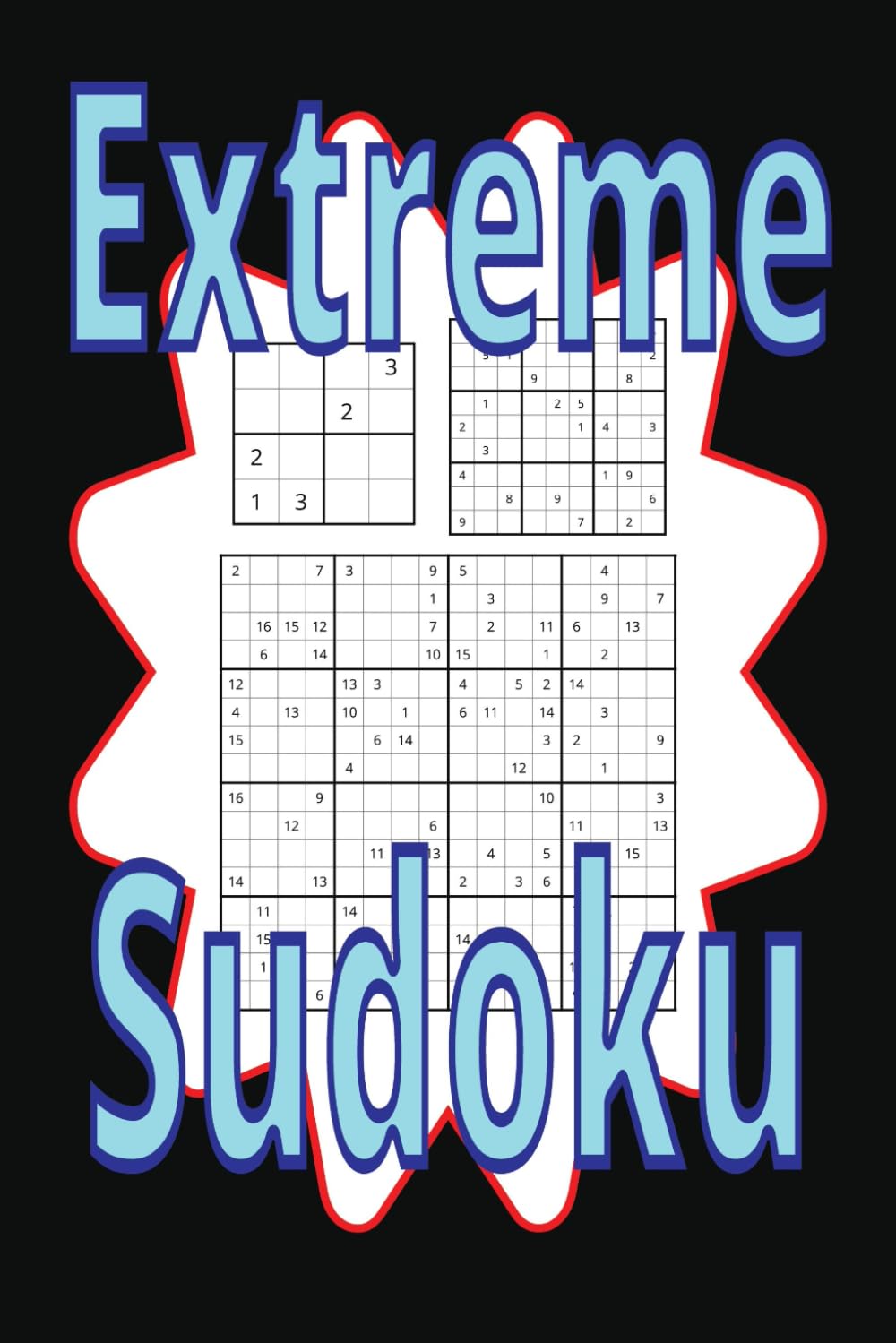 Extreme Sudoku puzzle book easy to hardest: 1,000+ Easy to Hard sudoku for kids, teen, adults but no solutions for a good challenge. 6x9in.