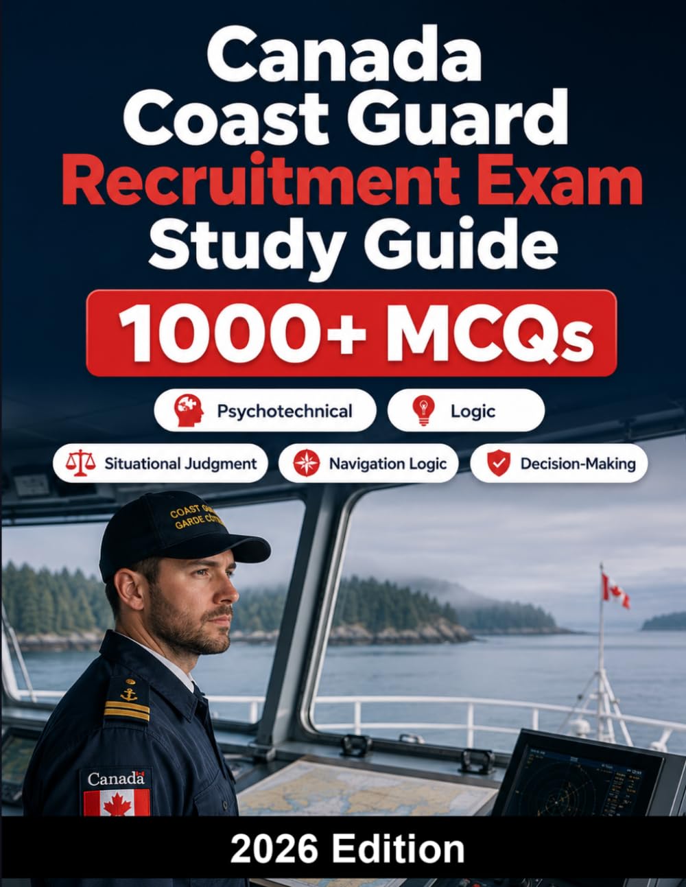 Canada Coast Guard Recruitment Exam Study Guide: Marine safety recruitment: 1000+ MCQ practice questions, situational judgment, navigation logic and decision-making scenarios