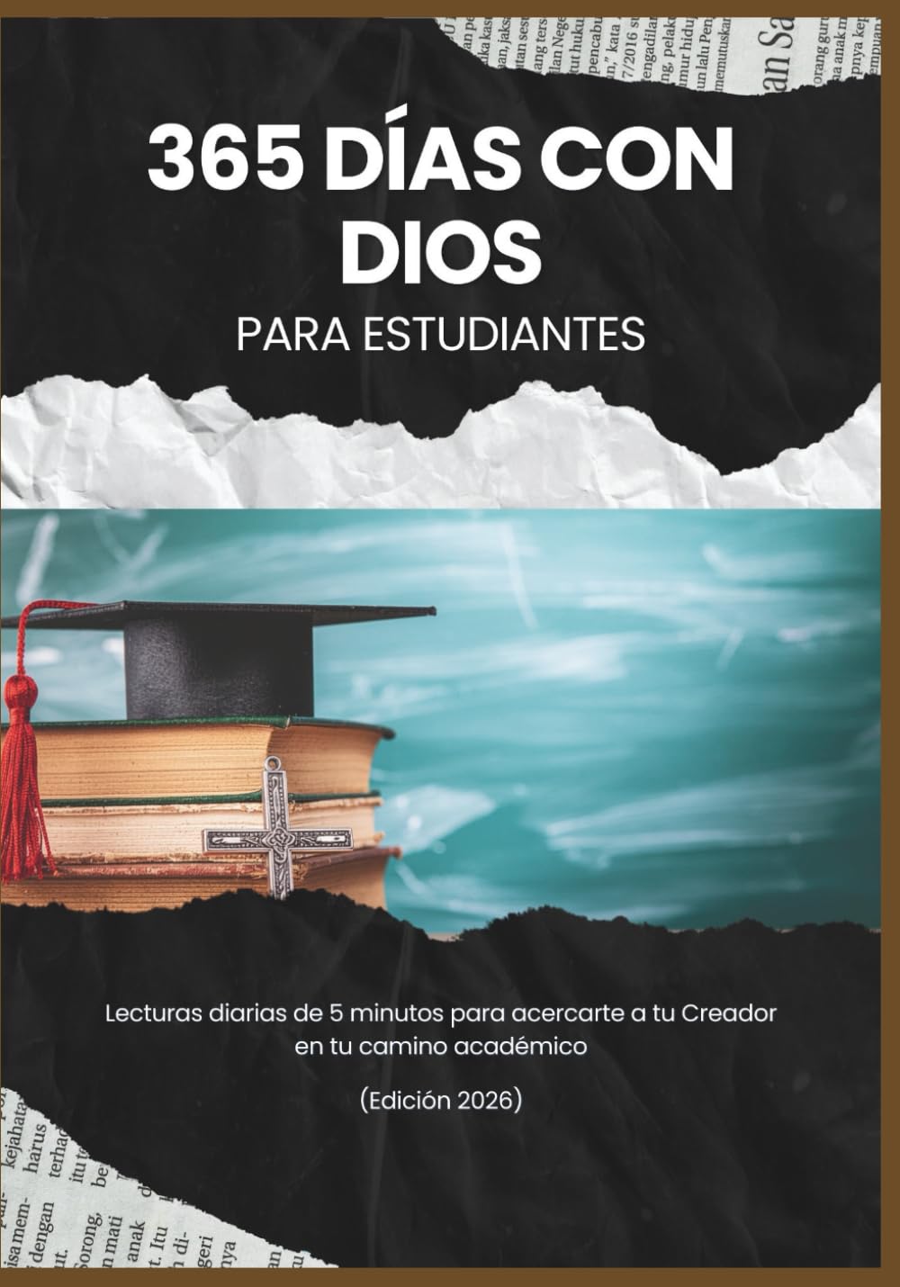 365 días con Dios Para estudiantes: Lecturas diarias de 5 minutos para acercarte a tu Creador en tu camino académico (Edición 2026) (Devocionales Anclados en Cristo)