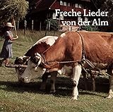 Freche Lieder Von d'R Alm