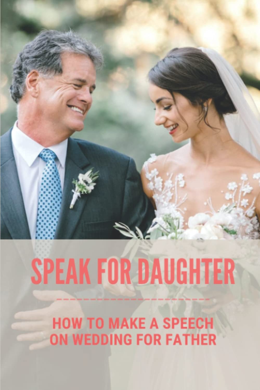 Speak For Daughter: How To Make A Speech On Wedding For Father: Impressive Speaking In Wedding