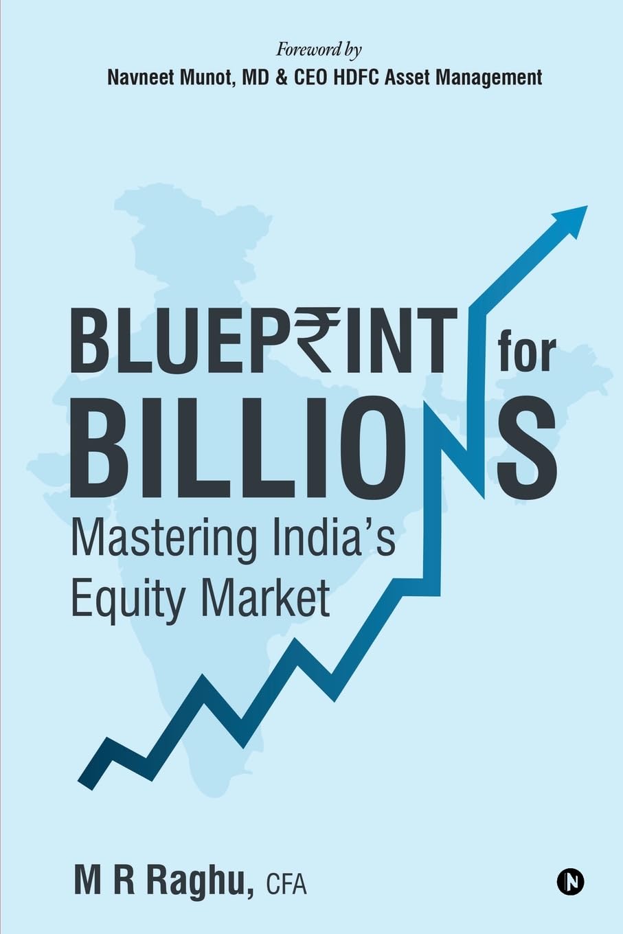 Blueprint for Billions : Mastering India’s Equity Market