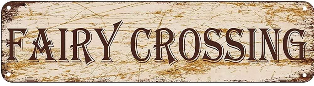 Fairy Crossing Retro Tin Signs Aluminum Metal Sign for Kitchen Home Garden Wall Bar Cafe Decor 4x16 Inch