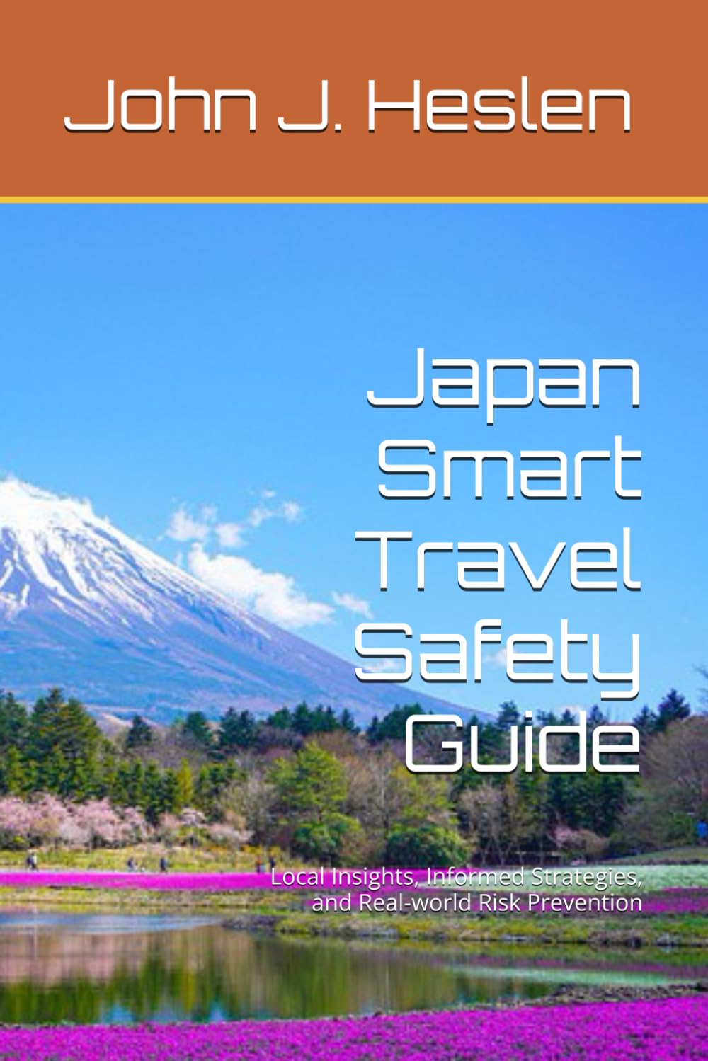 Japan Smart Travel Safety Guide: Local Insights, Informed Strategies, and Real-world Risk Prevention (AllSourceTravel.com - Smart Travel Safety Guides)