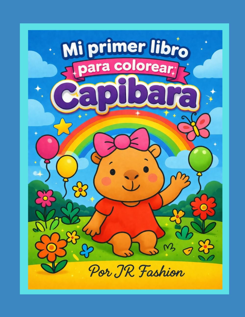 Mi primer libro de colorear capibara: Libros para niños con adorables capibaras