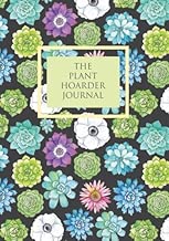 The Plant Hoarder Journal: Gardening Journal with plant record form pages includes space for plant data, care, description and notes, lined pages for ... but useful garden gift for women and men