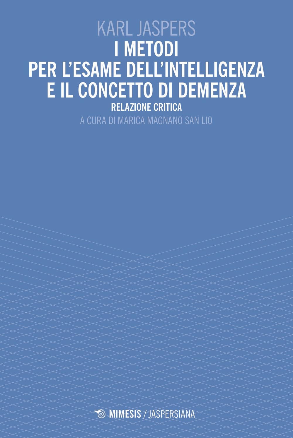 I Metodi Per L'esame Dell'intelligenza E Il Concetto Di Demenza. Relazione Critica - 4