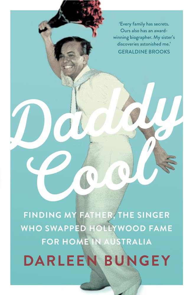 Daddy Cool: Finding My Father, the Singer Who Swapped Hollywood Fame for Home in Australia