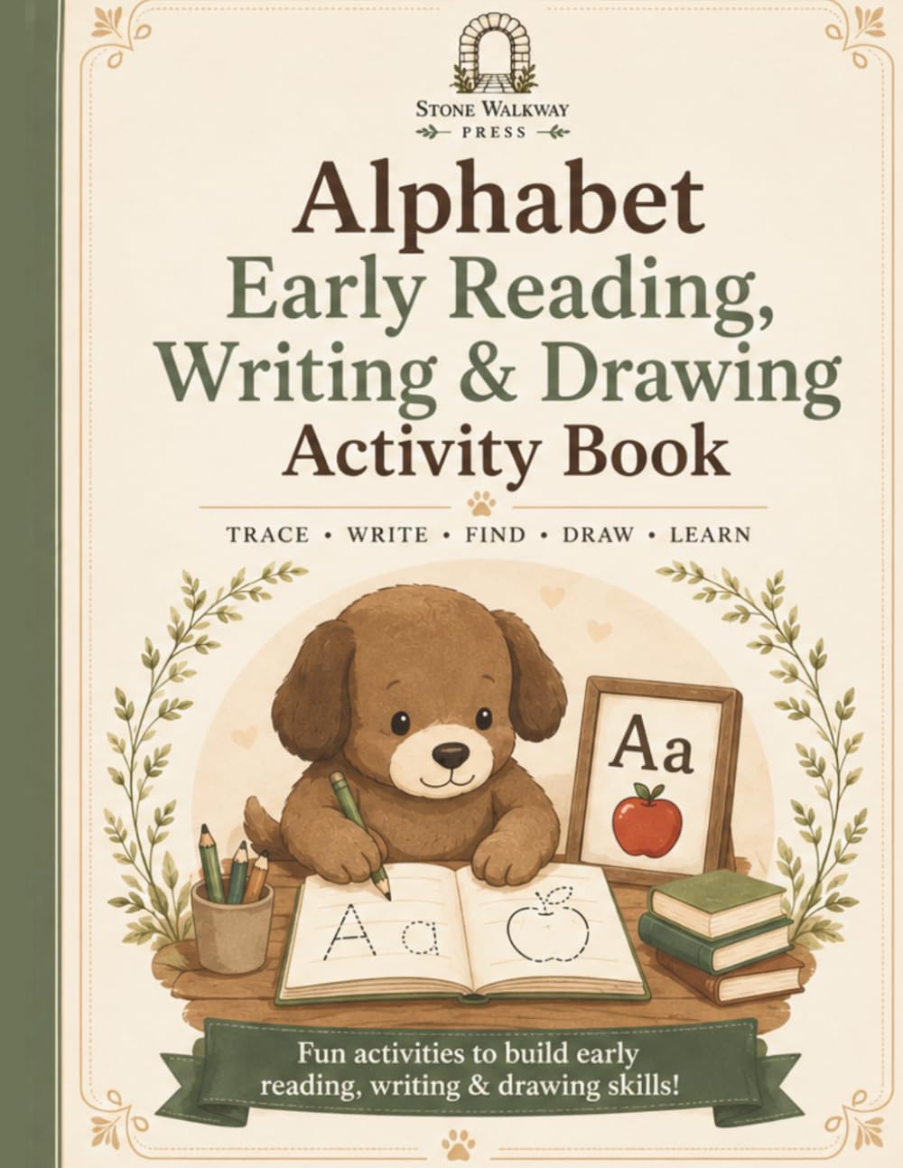 Alphabet Early Reading, Writing & Drawing Activity Book: Trace Write Find Draw Learn