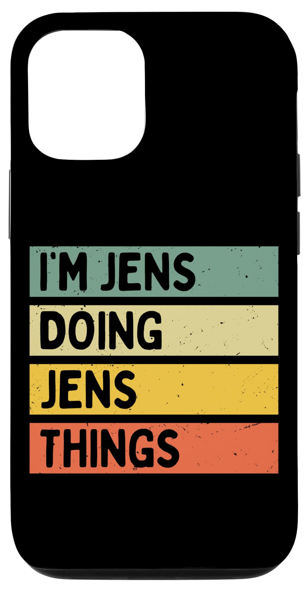 iPhone 13 Pro I'm Jens Doing Jens Things Funny Personalized Quote Case