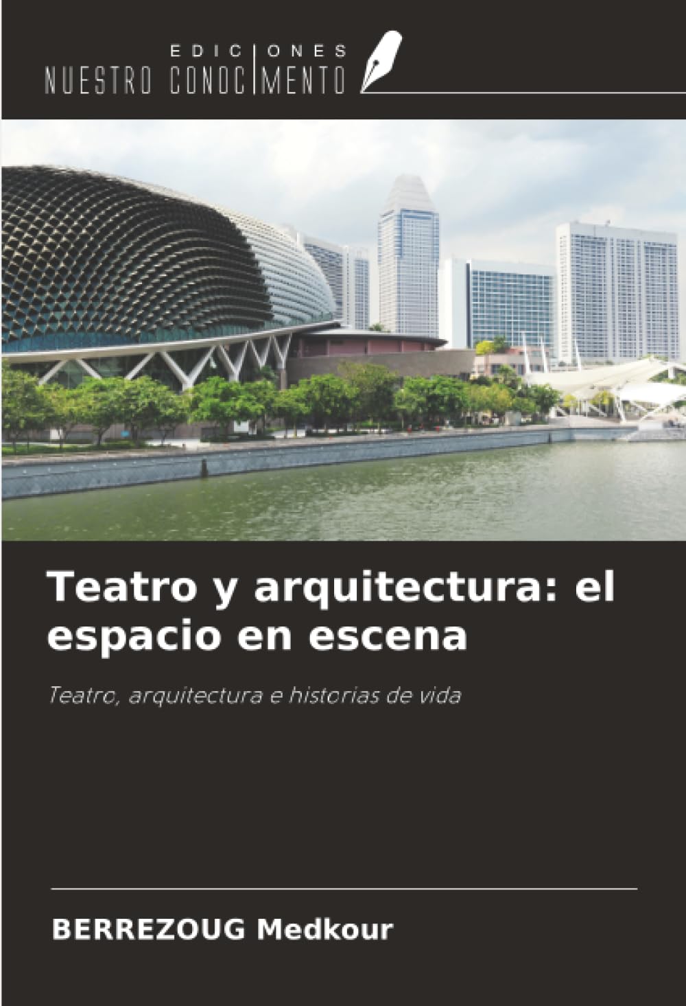 Teatro y arquitectura: el espacio en escena: Teatro, arquitectura e historias de vida