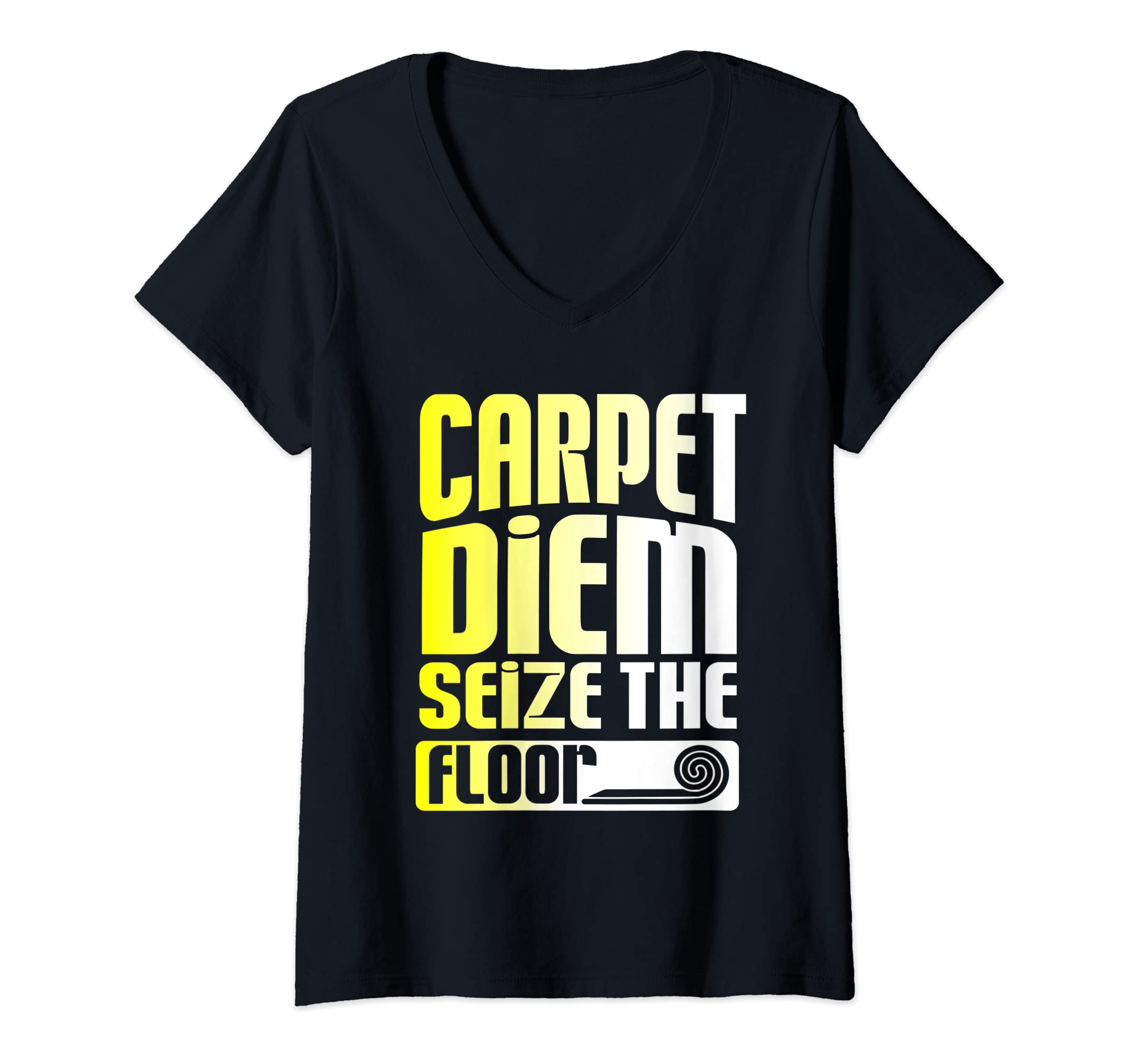 Flooring Installer - Carpet Installer MerchWomens Carpet Diem - flooring installer V-Neck T-Shirt