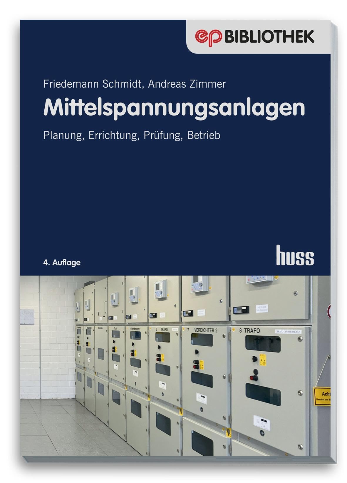 Mittelspannungsanlagen: Planung, Errichtung, Prüfung, Betrieb (Elektropraktiker-Bibliothek)