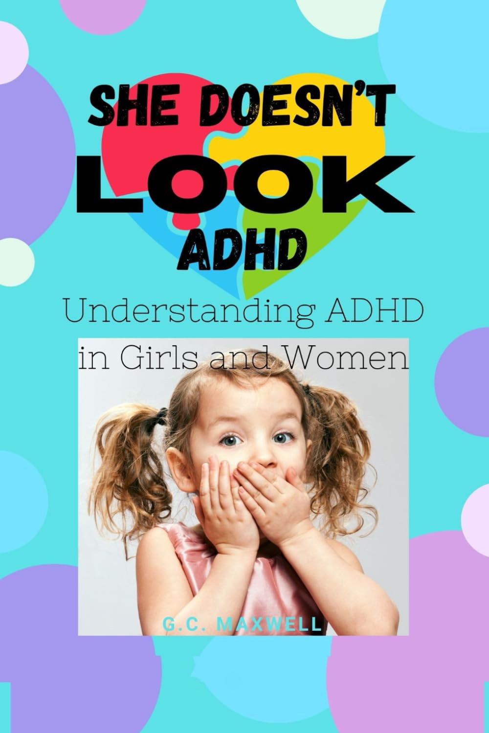 She Doesn't LOOK ADHD Understanding ADHD in Girls & Women: NEURODIVERSITY | PARENTING STRATEGIES | TEENAGERS | MENOPAUSE |