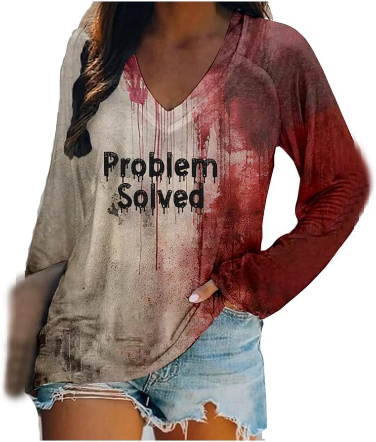 Problem Solved Bloody Shirt Halloween Bloody Shirt for Women Halloween Print T-Shirt Long Sleeve