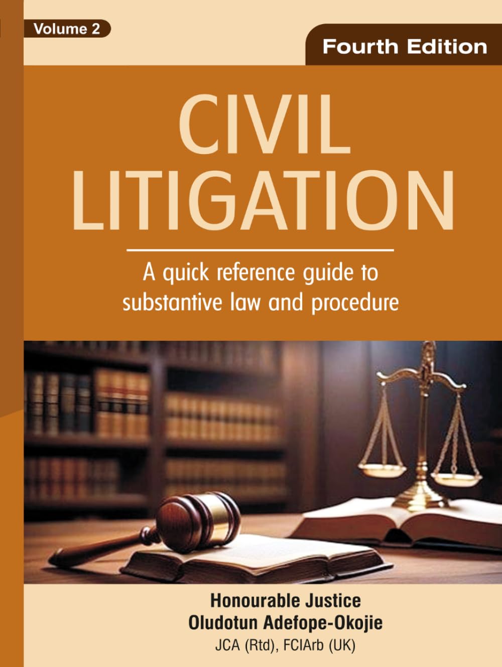 CIVIL LITIGATION: Volume 2: A QUICK REFERENCE GUIDE TO SUBSTANTIVE LAW AND PROCEDURE