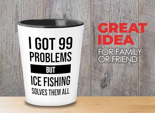I got 99 problems Shot Glass 1.5oz - Pesca en hielo Resolves - Bass Fishing Spooler Boat Lovers Señuelos Rod Funny Fisher Broma al aire libre